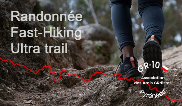 Les trois modes d’évolution sur le GR10 – Randonnée, Fast Hiking et Trail